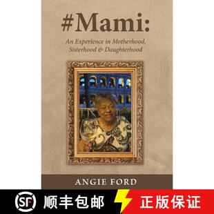 【3-4周达】#Mami: An Experience in Motherhood, Sisterhood & Daughterhood [9780999365014]
