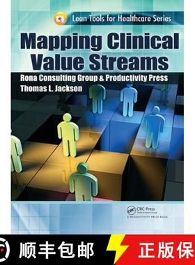 【3-4周达】Mapping Clinical Value Streams [9781466551848]