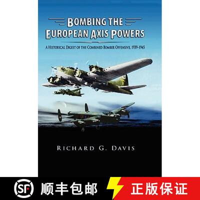 【3-4周达】Bombing the European Axis Powers: A Historical Digest of the Combined Bomber Offensive, 19... [9781907521102]
