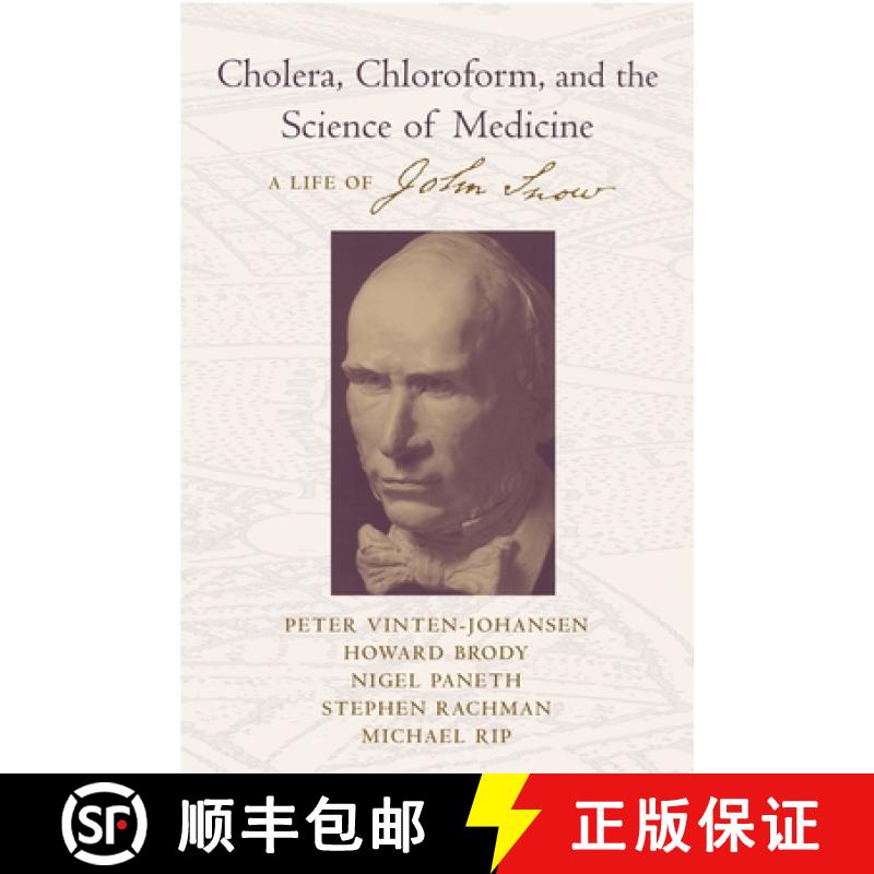 【3-4周达】Cholera, Chloroform, and the Science of Medicine: A Life of John Snow [9780195135442]