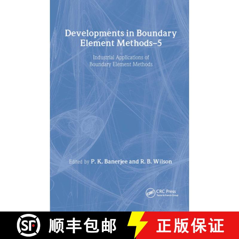 【3-4周达】Developments in Boundary Element Methods : Industrial applications [9781851663569]