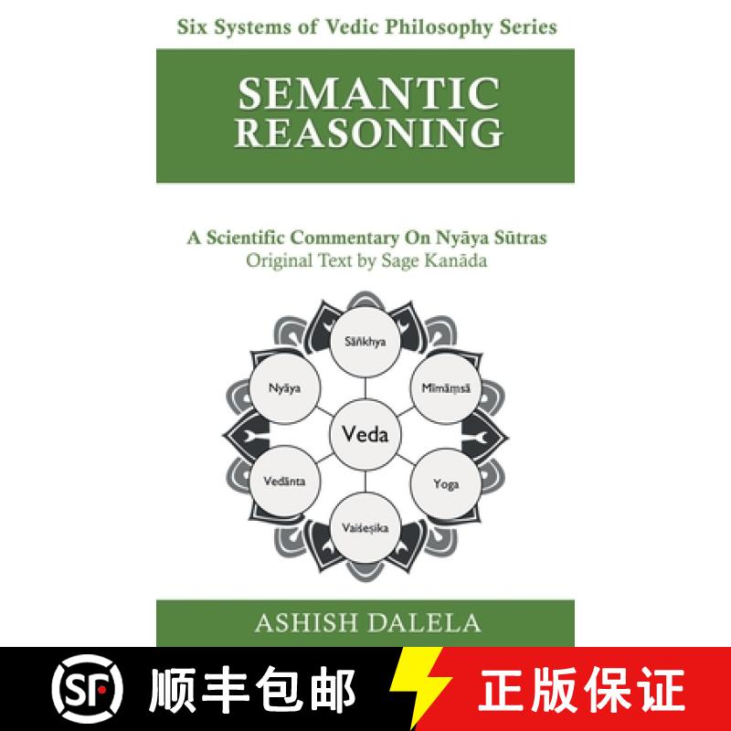 【2-3周达】Semantic Reasoning: A Scientific Commentary on Nyāya Sūtras [9789385384394]