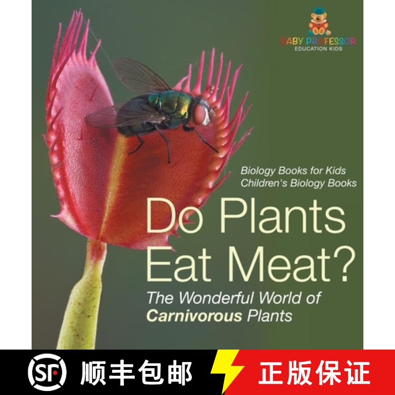 【2-3周达】Do Plants Eat Meat? The Wonderful World of Carnivorous Plants - Biology Books for Kids | C... [9798869411662]