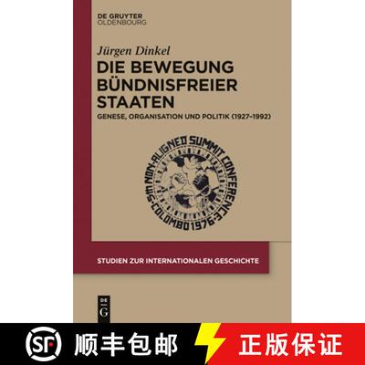 【3-4周达】精装 Die Bewegung Bündnisfreier Staaten – Genese, Organisation und Politik (1927–1992) [9783110404098]
