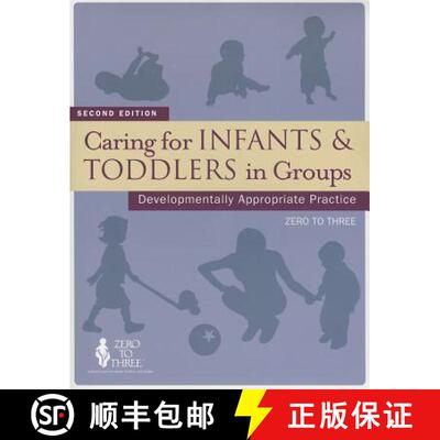 【3-4周达】Caring for Infants & Toddlers in Groups – Developmentally Appropriate Practice [9781934019269]