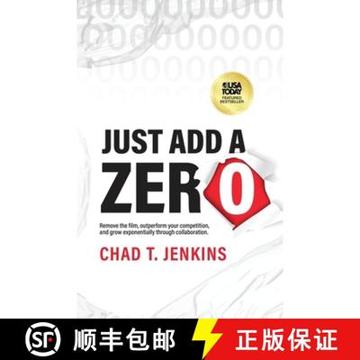 【3-4周达】Just Add a Zero: Remove the Film, Outperform Your Competition, and Grow Exponentially thro... [9781636801964]