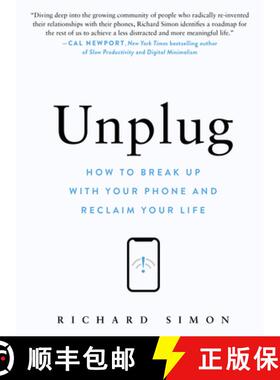 【3-4周达】Unplug: How to Break Up with Your Phone and Reclaim Your Life [9781523527564]