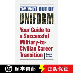 【3-4周达】Out of Uniform, Second Edition: Your Guide to a Successful Military-to-Civilian Career Tra... [9781640120006]