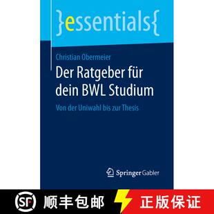 【3-4周达】Der Ratgeber für dein BWL Studium : Von der Uniwahl bis zur Thesis [9783658249380]