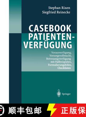 【3-4周达】Casebook Patientenverfügung : Vorausverfügung, Vorsorgevollmacht, Betreuungsverfügung m... [9783540204350]