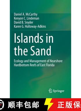 【3-4周达】Islands in the Sand : Ecology and Management of Nearshore Hardbottom Reefs of East Florida [9783030403560]
