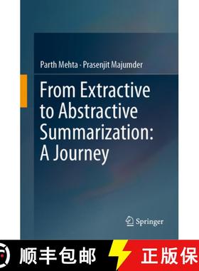 【3-4周达】From Extractive to Abstractive Summarization: A Journey [9789811389337]
