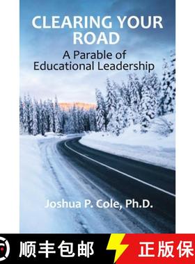 预订 Clearing Your Road: A Parable of Educational Leadership [9798218610524]