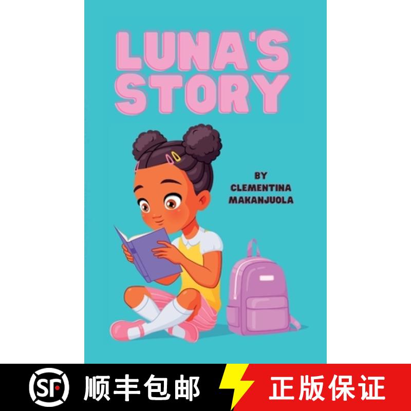 【3-4周达】Luna's Story: Her challenge is not dyslexia but rather the lack of awareness about it [9781735456287]