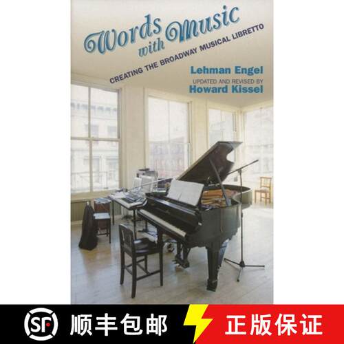 【3-4周达】Words with Music : Creating the Broadway Musical Libretto [9781557835543]