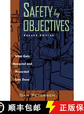 【3-4周达】Safety By Objectives: What Gets Measured And Rewarded Gets Done, Second Edition [Wiley化学... [9780471287384]