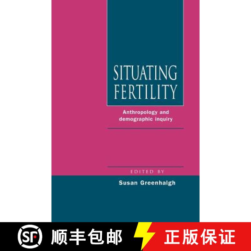 【3-4周达】Situating Fertility: Anthropology and Demographic Inquiry [9780521469999]