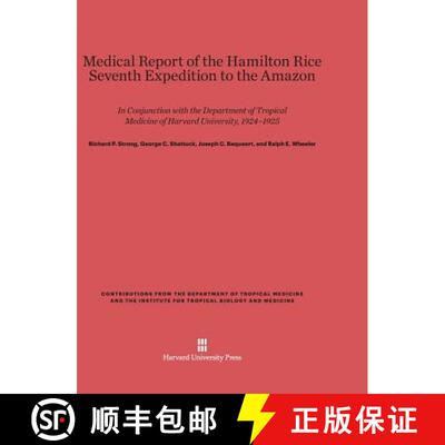 【3-4周达】Medical Report of the Hamilton Rice Seventh Expedition to the Amazon: In Conjunction with ... [9780674599321]