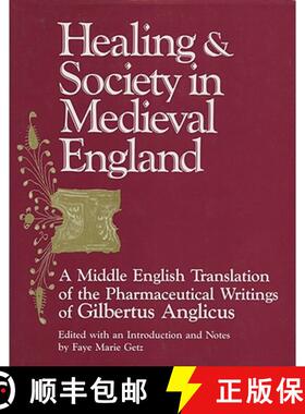 预订 Healing and Society in Medieval England: A Middle English Translation of the Pharmaceutical Writ... [9780299129347]