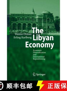 【3-4周达】The Libyan Economy : Economic Diversification and International Repositioning [9783540464600]