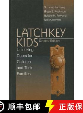 【3-4周达】Latchkey Kids: Unlocking Doors for Children and Their Families [9780761912590]