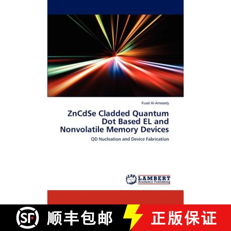预订 Zncdse Cladded Quantum Dot Based El and Nonvolatile Memory Devices [9783848448302]