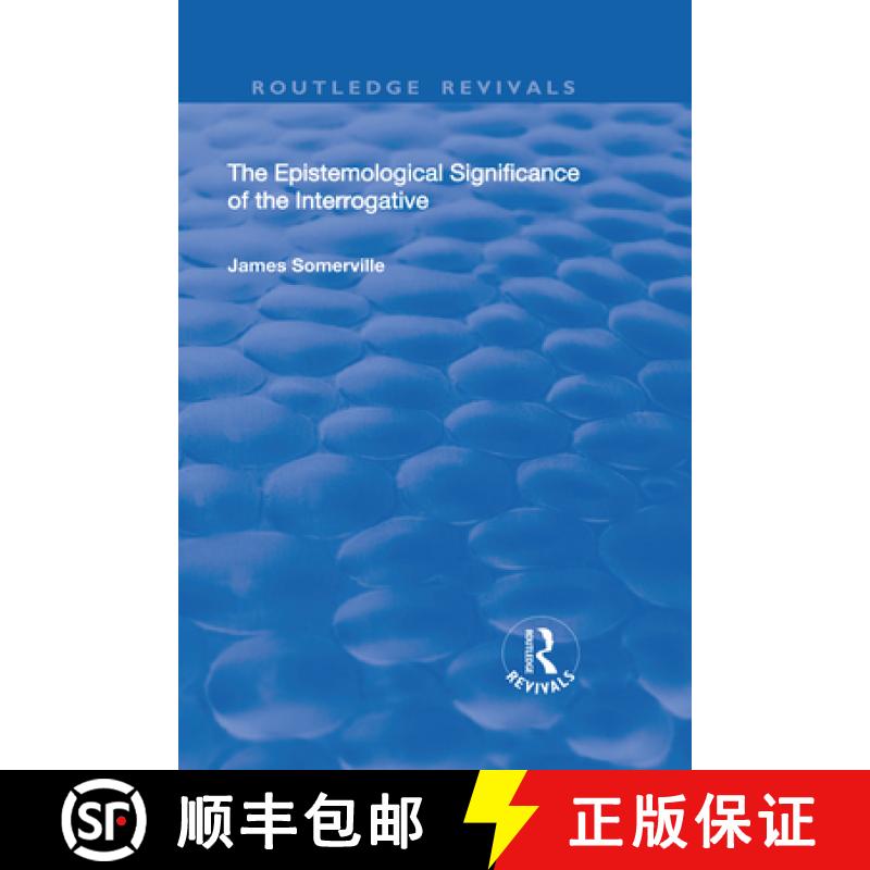 【3-4周达】The Epistemological Significance of the Interrogative [9781138727571]