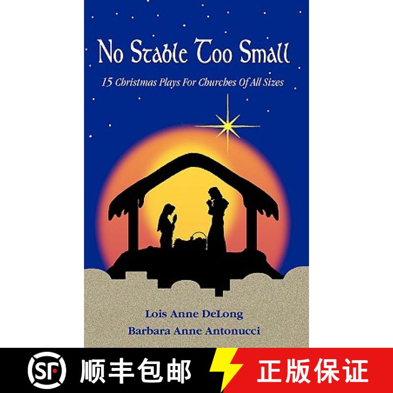 【2-3周达】No Stable Too Small: Fifteen Christmas Plays for Churches of All Sizes [9780788024085]