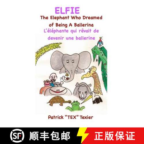 【3-4周达】Elfie: The Elephant Who Dreamed of Being a Ballerina [9781943741038]