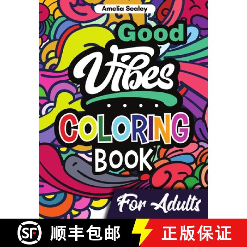 【3-4周达】Good Vibes Coloring Book for Adults: Positive Coloring Book, Uplifting Adult Coloring Book... [9787262817102]