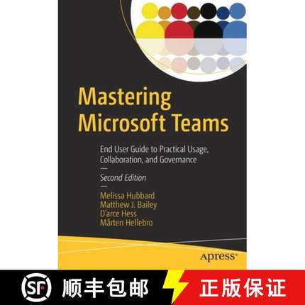 预订 Mastering Microsoft Teams : End User Guide to Practical Usage, Collaboration, and Governance [9781484268971]