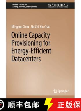 【3-4周达】精装 Online Capacity Provisioning for Energy-Efficient Datacenters [9783031115486]