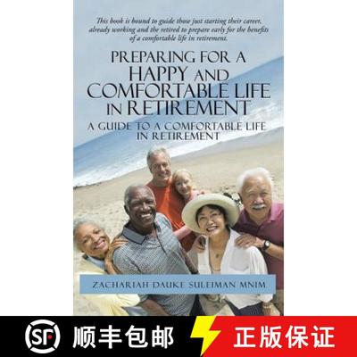 【3-4周达】Preparing for a Happy and Comfortable Life in Retirement: A Guide to a Comfortable Life in... [9781482808742]