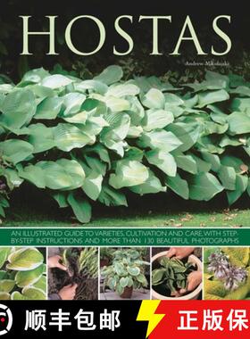 【3-4周达】Hostas: An Illustrated Guide to Varieties, Cultivation and Care, with Step-By-Step Instruc... [9781780192383]