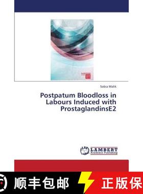 预订 Postpatum Bloodloss in Labours Induced with Prostaglandinse2 [9783659311017]