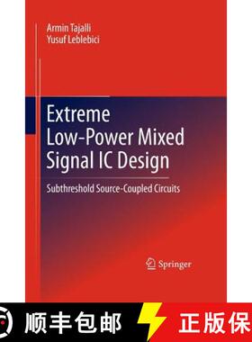 【3-4周达】Extreme Low-Power Mixed Signal IC Design : Subthreshold Source-Coupled Circuits [9781493902040]