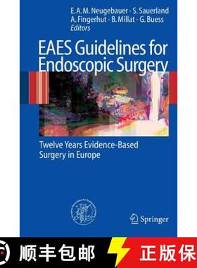 【3-4周达】Eaes Guidelines for Endoscopic Surgery: Twelve Years Evidence-Based Surgery in Europe [9783540327837]