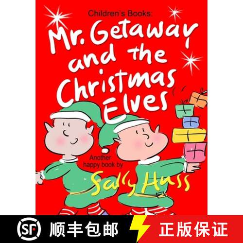 【3-4周达】Mr. Getaway and the Christmas Elves: (Adorable, Rhyming Bedtime Story/Picture Book for Beg... [9780692339459]