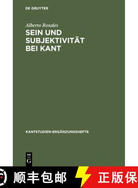 预订 Sein und Subjektivitat bei Kant: Zum subjektiven Ursprung der Kategorien [9783110164770]
