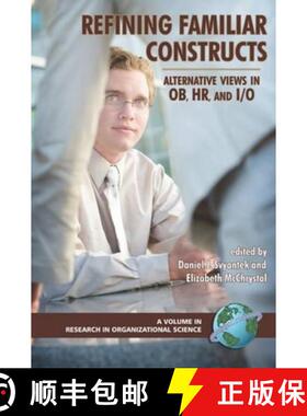 【3-4周达】Refining Familiar Constructs: Alternative Views in OB, HR, and I/O (PB) [9781593116194]