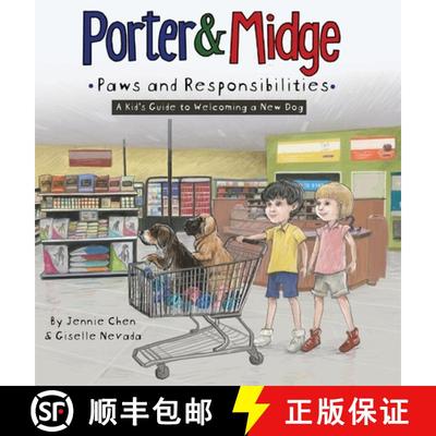 【3-4周达】Porter and Midge: Paws and Responsibilities: A Kid's Guide to Welcoming a New Dog [9781963730005]