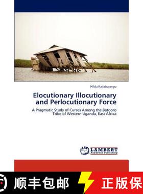 预订 Elocutionary Illocutionary and Perlocutionary Force [9783848412617]