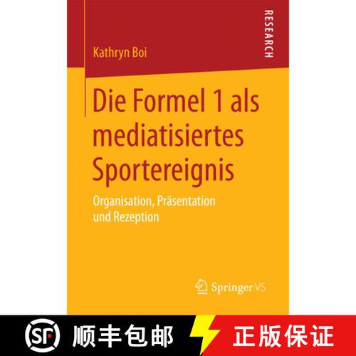 【3-4周达】Die Formel 1 als mediatisiertes Sportereignis : Organisation, Präsentation und Rezeption [9783658093051]
