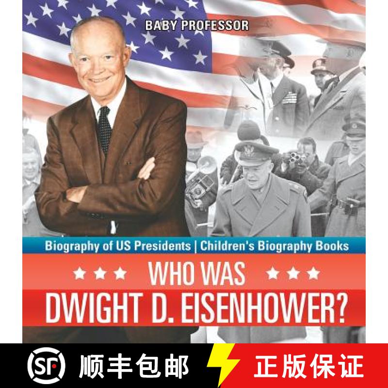 【3-4周达】Who Was Dwight D. Eisenhower? Biography of US Presidents | Children's Biography Books [9781541915268]