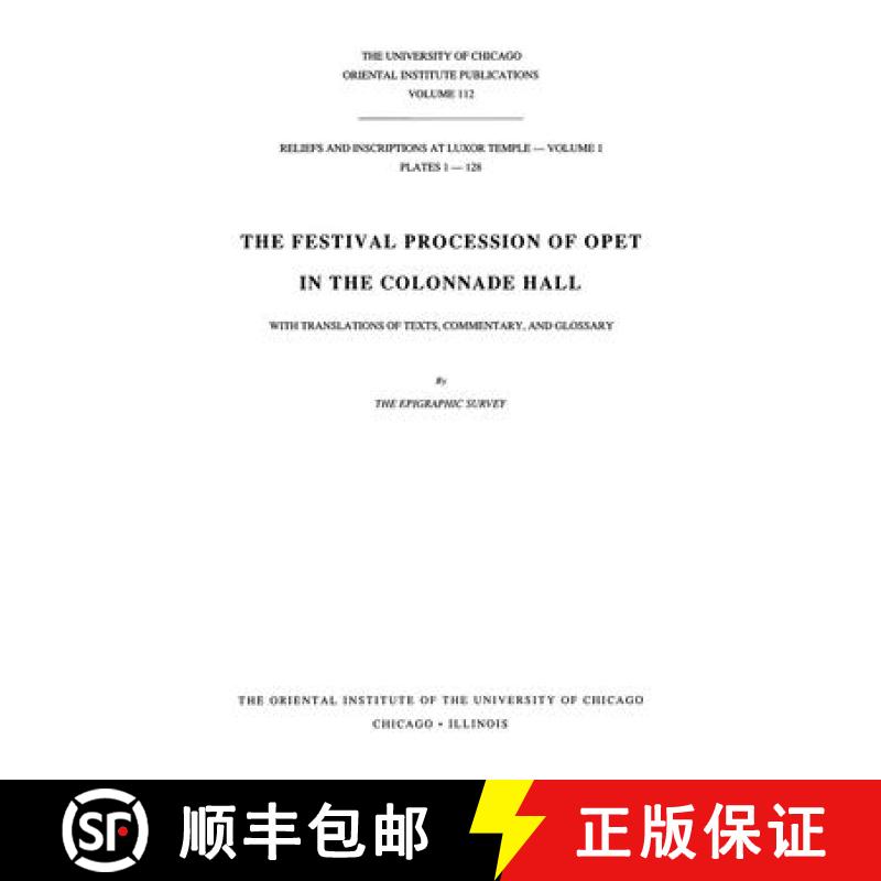 【3-4周达】Reliefs and Inscriptions at Luxor Temple, Volume 1 : The Festival Procession of Opet in th... [9780918986948]