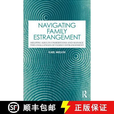 【3-4周达】Navigating Family Estrangement: Helping Adults Understand and Manage the Challenges of Fam... [9781032423067]
