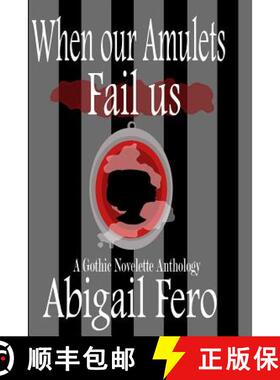 预订 When our Amulets Fail us [9780692384022]