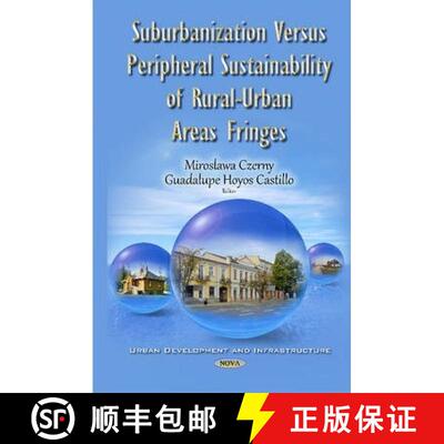 【3-4周达】精装 Suburbanization Versus Peripheral Sustainability of Rural-Urban Areas Fringes [9781631174292]