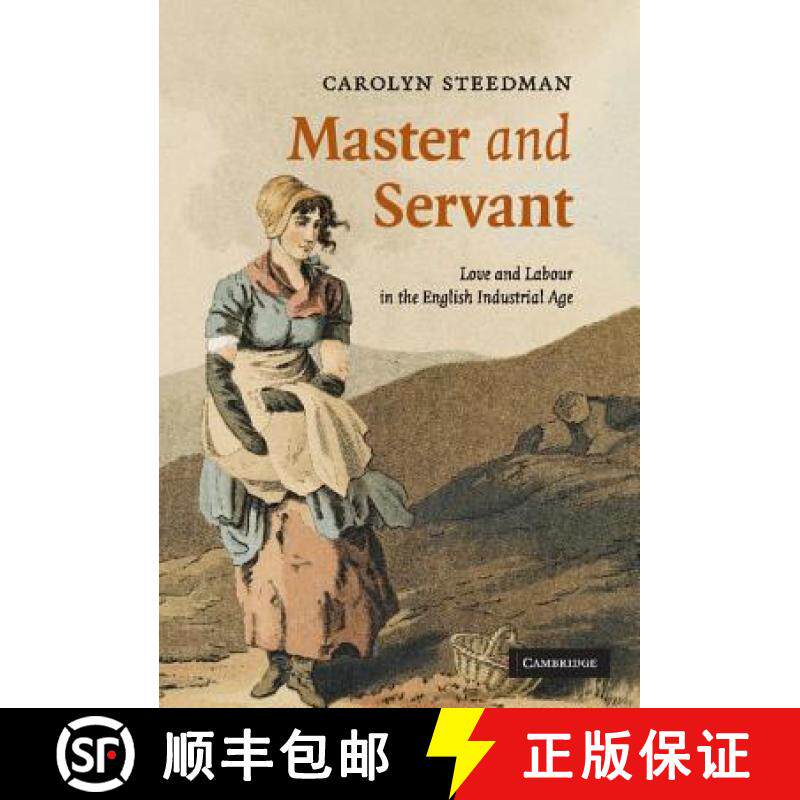 【3-4周达】Master and Servant: Love and Labour in the English Industrial Age - Master and Servant: Lo... [9780521874465]