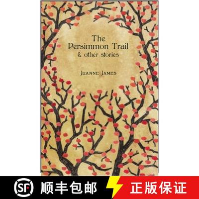 【3-4周达】The Persimmon Trail and Other Stories [9781634059565]